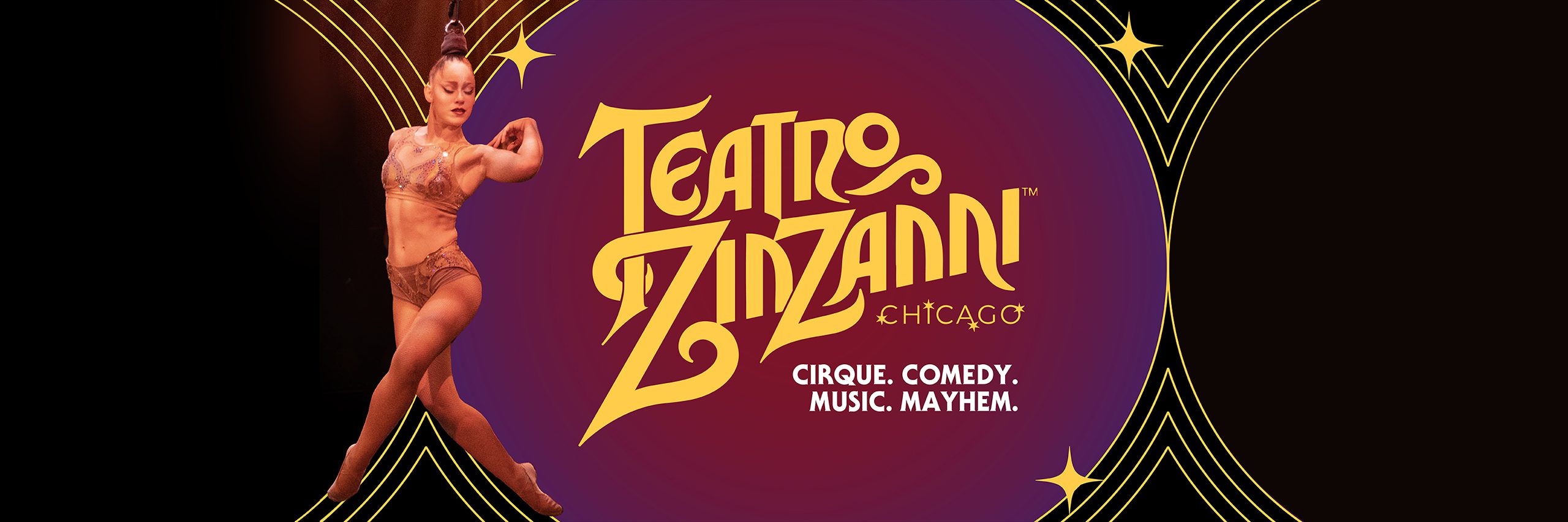 Teatro ZinZanni Chicago! Circus. Comedy. Music. Mayhem. Teatro ZinZanni Chicago! Circus. Comedy. Music. Mayhem.