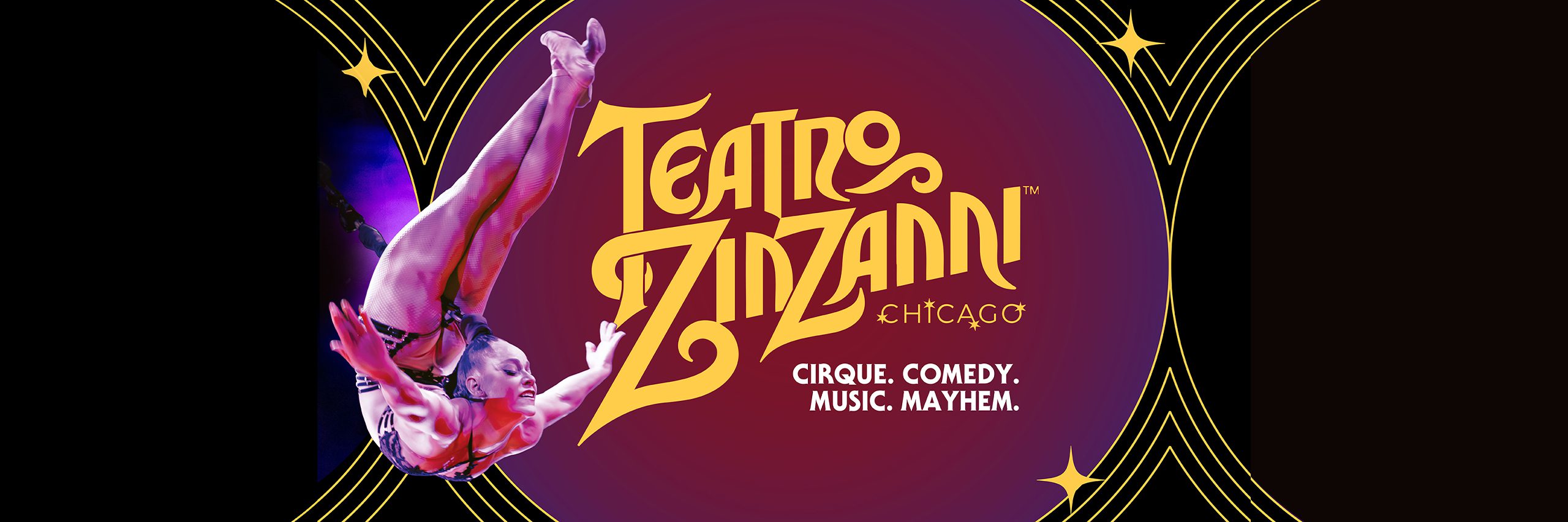 Teatro ZinZanni Chicago! Circus. Comedy. Music. Mayhem. Teatro ZinZanni Chicago! Circus. Comedy. Music. Mayhem.