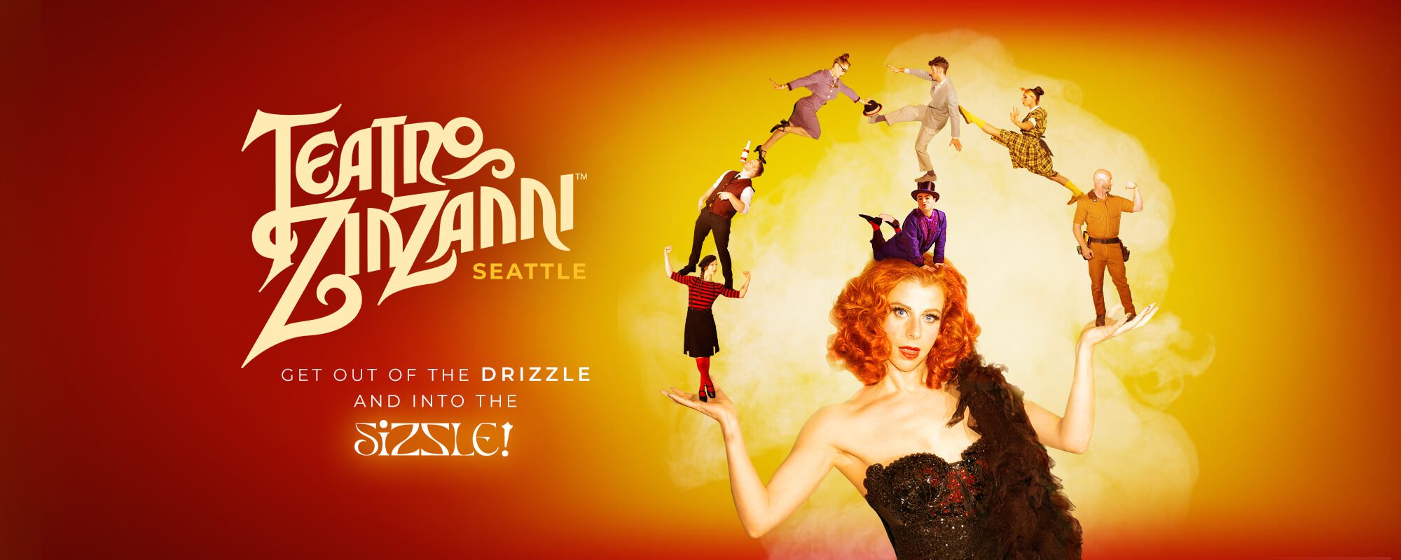 Teatro ZinZanni: Sizzle!  Now Playing