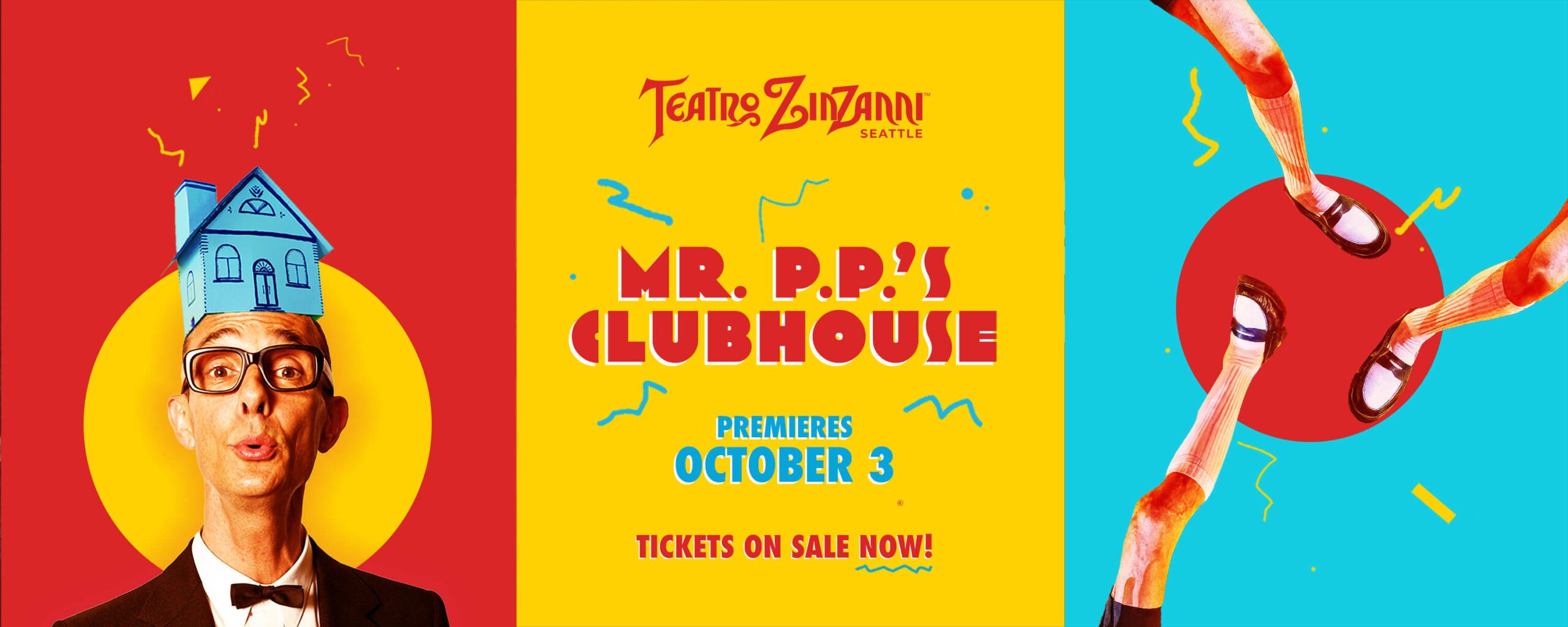 Teatro ZinZanni presents: Mr. PP's Clubhouse! Premieres October 3